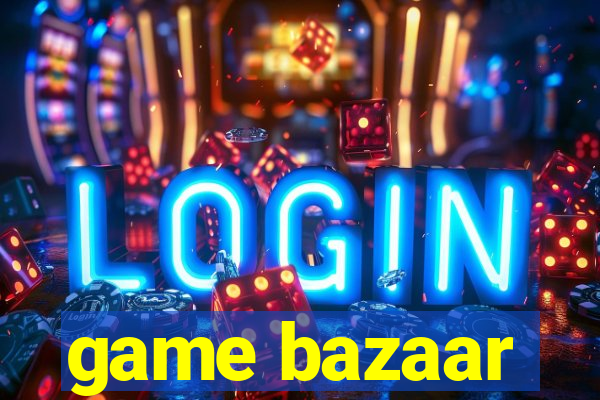 game bazaar